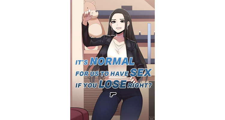 It’s Normal For Us To Have Sex If You Lose Right?